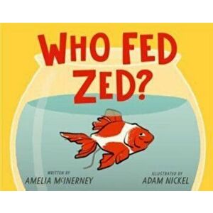 Who Fed Zed?, Hardback - Amelia McInerney imagine