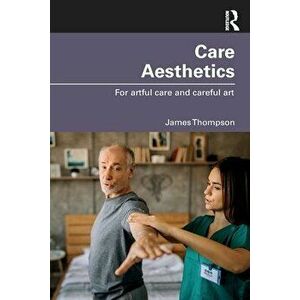 Care Aesthetics. For artful care and careful art, Paperback - *** imagine