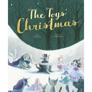 The Toys' Christmas, Hardback - Claire Clement imagine
