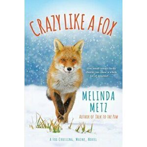 Crazy like a Fox, Paperback - Melinda Metz imagine