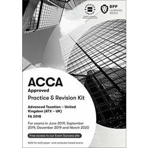 ACCA Advanced Taxation FA2018. Practice and Revision Kit, Paperback - BPP Learning Media imagine