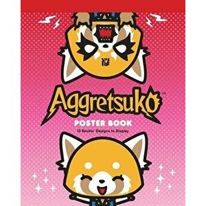 Aggretsuko Poster Book: 12 Rockin' Designs to Display, Paperback - *** imagine
