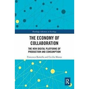 The Economy of Collaboration. The New Digital Platforms of Production and Consumption, Paperback - *** imagine