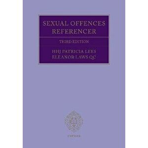 Sexual Offences Referencer 3e. 3 Revised edition, Paperback - HHJ Patricia (Circuit Judge) Lees imagine