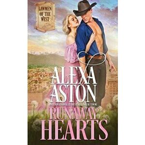 Runaway Hearts, Paperback - Alexa Aston imagine