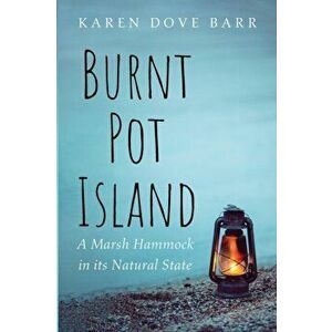 Burnt Pot Island, Paperback - Karen Dove Barr imagine