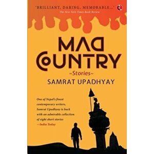 Mad Country, Paperback - Samrat Upadhyay imagine