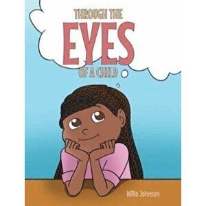 Through the Eyes of a Child, Hardcover - Willa Johnson imagine