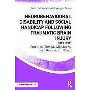 Neurobehavioural Disability and Social Handicap Following Traumatic Brain Injury. 2 ed, Paperback - *** imagine