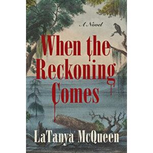 When the Reckoning Comes, Paperback - Latanya McQueen imagine