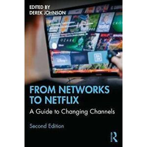 From Networks to Netflix. A Guide to Changing Channels, 2 ed, Paperback - *** imagine