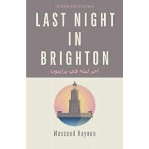Last Night in Brighton, Paperback - Massoud Hayoun imagine