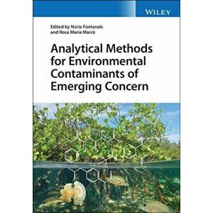 Analytical Methods for Environmental Contaminants of Emerging Concern, Hardback - *** imagine