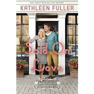Sold on Love, Paperback - Kathleen Fuller imagine