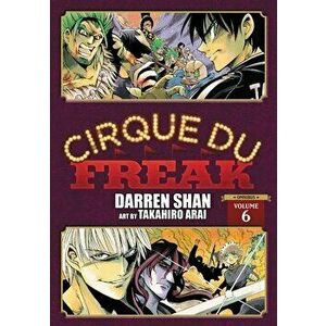 Cirque Du Freak: The Manga, Vol. 6, Paperback - Darren Shan imagine