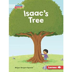 Isaac's Tree, Library Binding - Megan Borgert-Spaniol imagine