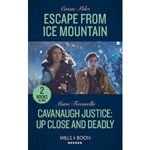 Escape From Ice Mountain / Cavanaugh Justice: Up Close And Deadly. Escape from Ice Mountain / Cavanaugh Justice: Up Close and Deadly (Cavanaugh Justic imagine