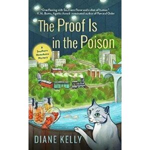 The Proof Is In The Poison, Paperback - Diane Kelly imagine