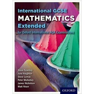 Oxford International AQA Examinations: International GCSE Mathematics Extended, Paperback - James Nicholson imagine