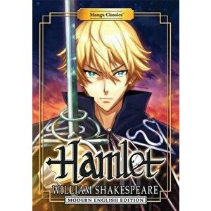 Manga Classics: Hamlet (Modern English Edition), Paperback - Crystal S Chan imagine