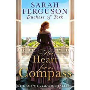 Her Heart for a Compass, Paperback - Sarah Ferguson Duchess of York imagine