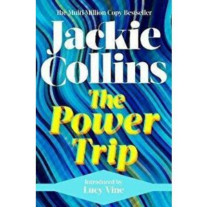 The Power Trip. introduced by Lucy Vine, Reissue, Paperback - Jackie Collins imagine