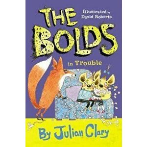 Bolds in Trouble, Paperback - Julian Clary imagine