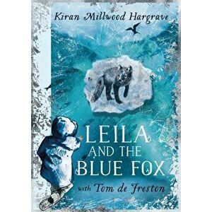 Leila and the Blue Fox, Hardback - Kiran Millwood Hargrave imagine
