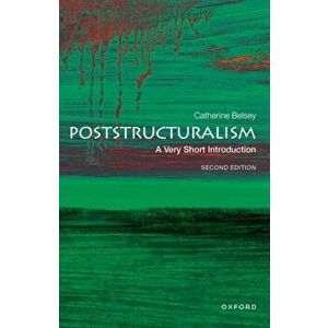 Poststructuralism: A Very Short Introduction. 2 Revised edition, Paperback - Catherine Belsey imagine
