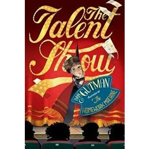 The Talent Show, Paperback - Dan Gutman imagine