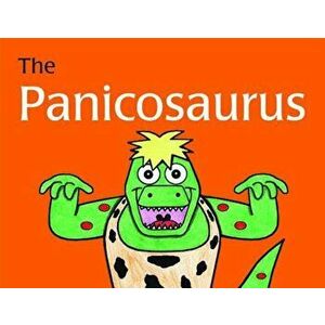 The Panicosaurus: Managing Anxiety in Children Including Those with Asperger Syndrome, Hardcover - Kay Al-Ghani imagine