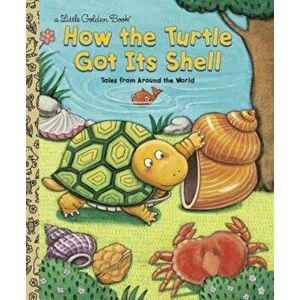 How the Turtle Got Its Shell, Hardcover - Justine Fontes imagine