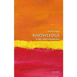 Knowledge: A Very Short Introduction, Paperback - Jennifer Nagel imagine