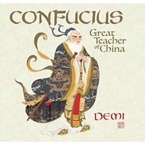 Confucius: Great Teacher of China, Hardcover - Demi imagine