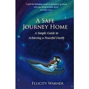 Safe Journey Home, Paperback - Felicity Warner imagine