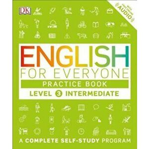 English for Everyone: Level 3: Ntermediate, Practice Book, Paperback - DK imagine