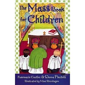 The Mass Book for Children, Paperback - Rosemarie Gortler imagine