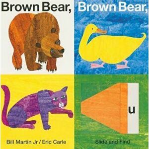 Brown Bear, Brown Bear, What Do You See' Slide and Find, Hardcover - Bill Martin imagine