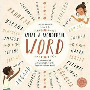 What a Wonderful Word, Hardcover - Nicola Edwards imagine