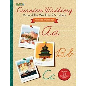 Cursive Writing Practice Workbook: Around the World in 26 Letters, Paperback - Flash Kids imagine