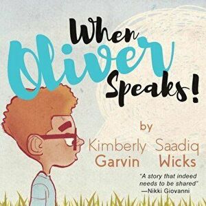 When Oliver Speaks, Paperback - Kimberly Garvin imagine