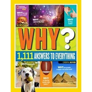 National Geographic Kids Why': Over 1, 111 Answers to Everything, Hardcover - Crispin Boyer imagine