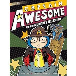 Captain Awesome and the Mummy's Treasure, Hardcover - Stan Kirby imagine