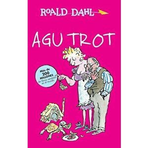 Agu Trot / Esio Trot, Paperback - Roald Dahl imagine