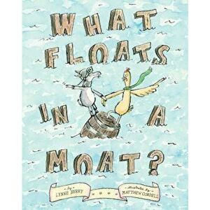 What Floats in a Moat', Hardcover - Lynne Berry imagine