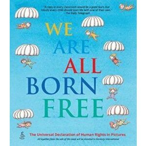 We Are All Born Free, Paperback - *** imagine