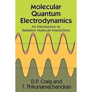 Molecular Quantum Electrodynamics, Paperback - D. P. Craig imagine