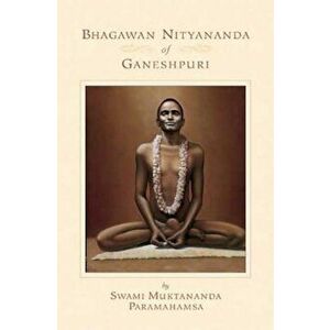 Bhagawan Nityananda, Paperback - Swami Muktananda imagine