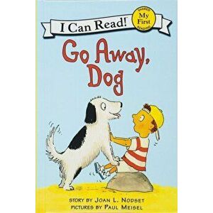 Go Away, Dog, Hardcover - Joan L. Nodset imagine