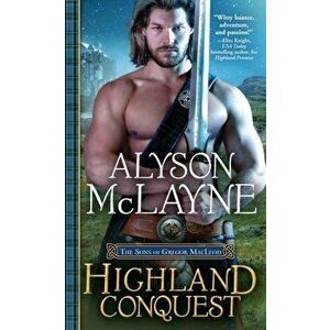 Highland Conquest, Paperback - Alyson McLayne imagine